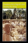 Te Rii ni Banaba: Backbone of Banaba: Backbone of Banaba : backbone of Banaba - eBook