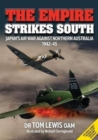 The Empire Strikes South : Japan'S Air War Against Northern Australia 1942-45 (Second Edition) - Book