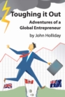 Toughing It Out : Adventures of a Global Entrepreneur - eBook
