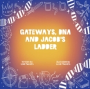 Gateways, DNA and Jacob's Ladder - eBook