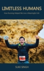 Limitless Humans : How Running Helped Me Live A Meaningful Life - eBook