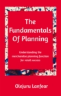 The fundamentals of planning : Understanding merchandise planning for retail success - eBook