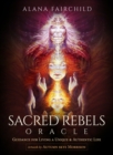 Sacred Rebels Oracle - Revised Edition : Guidance for Living a Unique and Authentic Life - Book