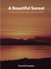 A Beautiful Sunset : A Novel about the Final Curtain Call of Life - eBook