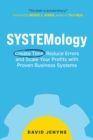 SYSTEMology : Create time, reduce errors and scale your profits with proven business systems - Book