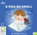 A Dog So Small - Book