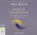 Radical Acceptance : Awakening the Love that Heals Fear and Shame - Book