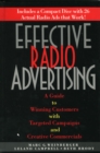 Effective Radio Advertising : A Guide to Winning Customers with Targeted Campaigns and Creative Commercials - Book