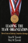 Leading the Team Organization : How to Create an Enduring Competitive Advantage - Book
