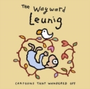 Wayward Leunig,The : Cartoons That Wandered Off - Book