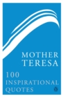 Mother Teresa : 100 Inspirational Quotes - Book