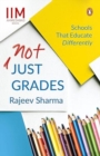 Not Just Grades : Schools That Educate Differently - Book