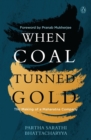 When Coal Turned Gold : The Making of a Maharatna Company - Book