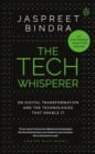 The Tech Whisperer : On Digital Transformation and the Technologies that Enable It - Book