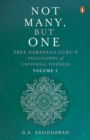 Not Many, But One Volume II : Sree Narayana Guru's Philosophy of Universal Oneness - Book