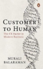 Customer to Human : The CX Factor in Modern Business - Book