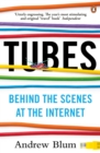Tubes : Behind the Scenes at the Internet - eBook