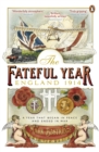 The Fateful Year : England 1914 - Book