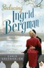Seducing Ingrid Bergman - Book