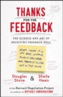 Thanks for the Feedback : The Science and Art of Receiving Feedback Well - Book