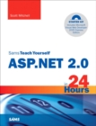 Sams Teach Yourself ASP.NET 2.0 in 24 Hours : Complete Starter Kit - Book
