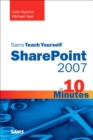 Sams Teach Yourself SharePoint 2007 in 10 Minutes - Book