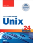 Unix in 24 Hours, Sams Teach Yourself : Covers OS X, Linux, and Solaris - Book