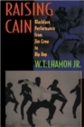 Raising Cain : Blackface Performance from Jim Crow to Hip Hop - Book