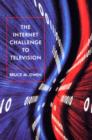 The Internet Challenge to Television - Book