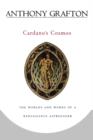 Cardano’s Cosmos : The Worlds and Works of a Renaissance Astrologer - Book