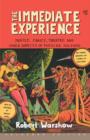 The Immediate Experience : Movies, Comics, Theatre, and Other Aspects of Popular Culture - Book