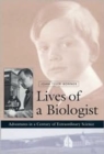 Lives of a Biologist : Adventures in a Century of Extraordinary Science - Book