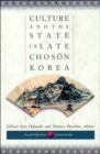 Culture and the State in Late Choson Korea - Book