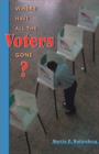 Where Have All the Voters Gone? - Book