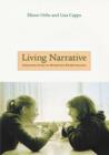 Living Narrative : Creating Lives in Everyday Storytelling - Book