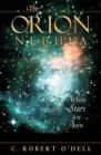 The Orion Nebula : Where Stars Are Born - Book