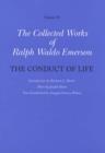 Collected Works of Ralph Waldo Emerson : The Conduct of Life Volume VI - Book