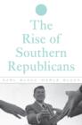The Rise of Southern Republicans - Book