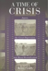A Time of Crisis : Japan, the Great Depression, and Rural Revitalization - Book