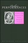 Perilous Performances : Gender and Regency in Early Modern France - Book