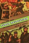 Inside the Cuban Revolution : Fidel Castro and the Urban Underground - Book