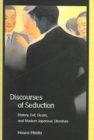 Discourses of Seduction : History, Evil, Desire, and Modern Japanese Literature - Book