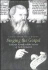 Singing the Gospel : Lutheran Hymns and the Success of the Reformation - Book