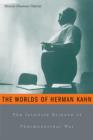 The Worlds of Herman Kahn : The Intuitive Science of Thermonuclear War - Book