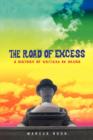 The Road of Excess : A History of Writers on Drugs - Book