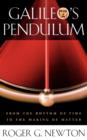 Galileo’s Pendulum : From the Rhythm of Time to the Making of Matter - Book