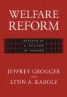 Welfare Reform : Effects of a Decade of Change - Book