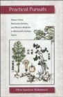 Practical Pursuits : Takano Choei, Takahashi Keisaku, and Western Medicine in Nineteenth-Century Japan - Book