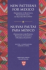 New Patterns for Mexico/Nuevas Pautas para Mexico : Observations on Remittances, Philanthropic Giving, and Equitable Development/Observaciones sobre Remesas, Donaciones Filantropicas y Desarrollo Equi - Book