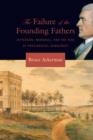 The Failure of the Founding Fathers : Jefferson, Marshall, and the Rise of Presidential Democracy - eBook